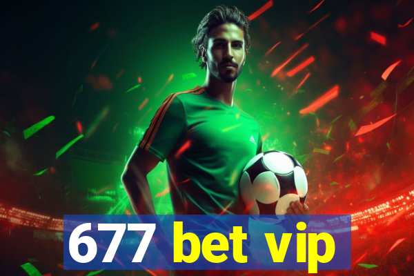 677 bet vip